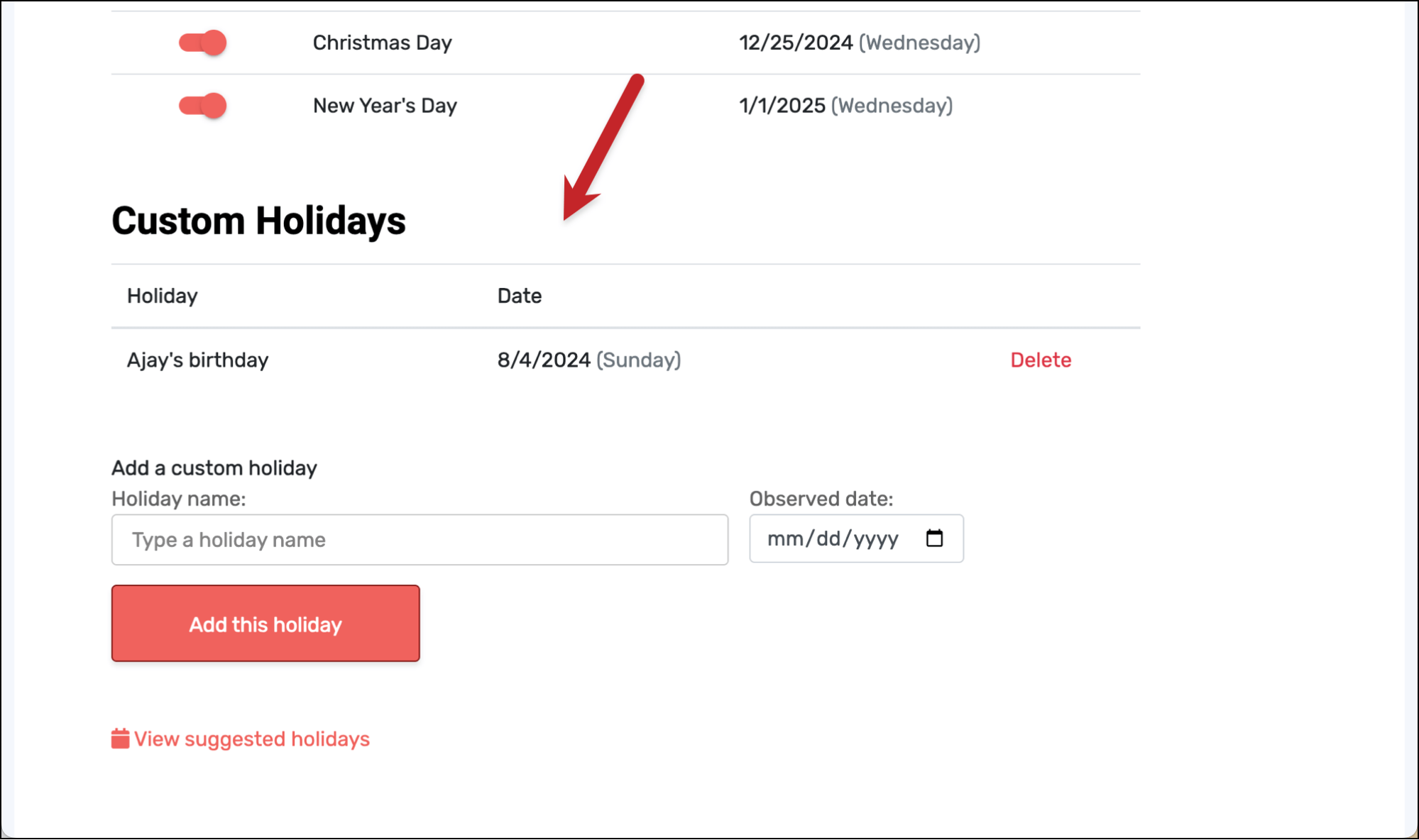 Your list of custom holidays are observed by default